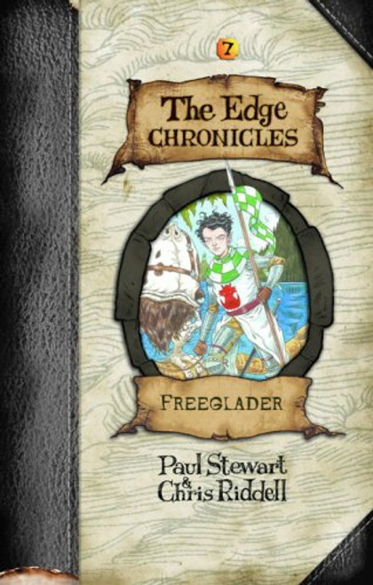 Edge Chronicles 7: Freeglader (The Edge Chronicles)