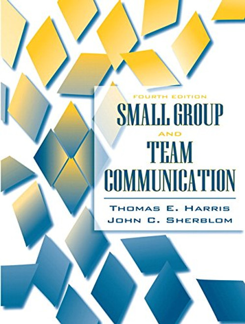 Small Group and Team Communication (4th Edition)