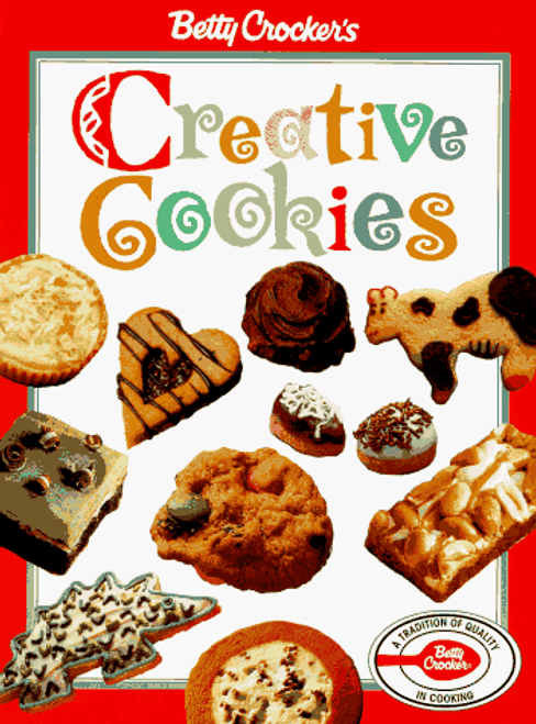 Betty Crocker's Creative Cookies (Betty Crocker Home Library)