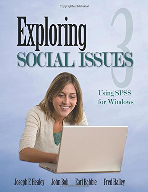 Exploring Social Issues: Using SPSS for Windows