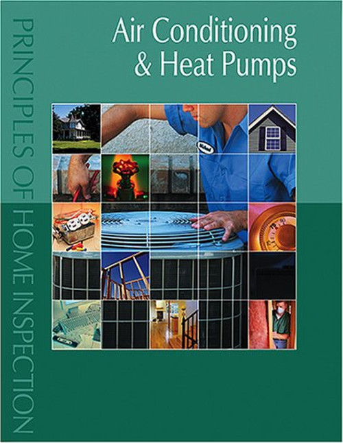 Principles of Home Inspection:  Air Conditioning & Heat Pumps