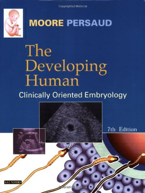 The Developing Human: Clinically Oriented Embryology, 7e