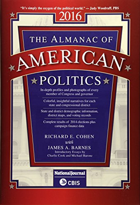 Almanac Of American Politics: 2016 (US Congress Handbook (State Edition))