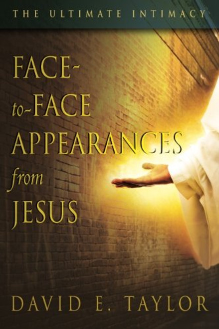 Face-to-face Appearances from Jesus: The Ultimate Intimacy