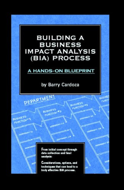 Building a Business Impact Analysis (BIA) Process: A Hands-on Blueprint