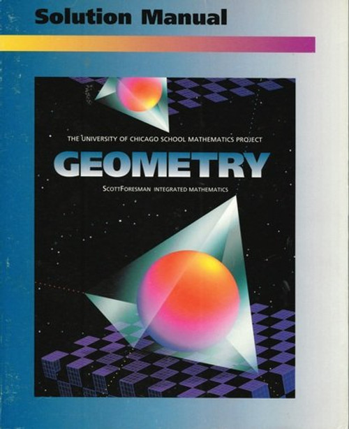 UCSMP Geometry: Solution Manual (University of Chicago School Mathematics Project)