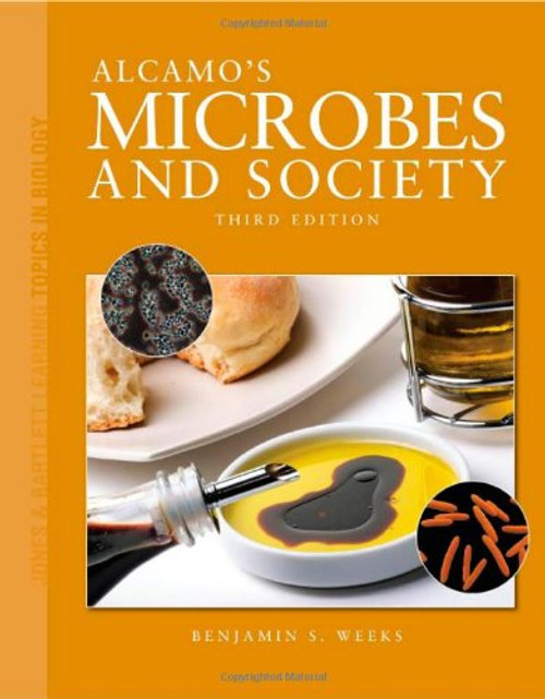 Alcamo's Microbes and Society (Jones & Bartlett Learning Topics in Biology Series)
