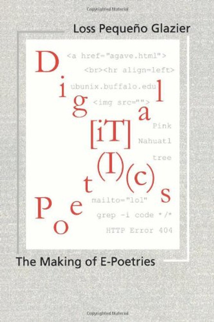 Digital Poetics: The Making Of E-Poetries