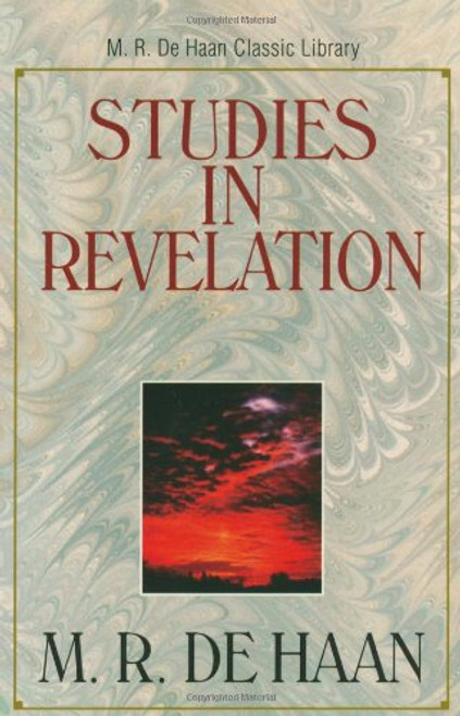 Studies in Revelation (M.R. De Haan Classic Library)