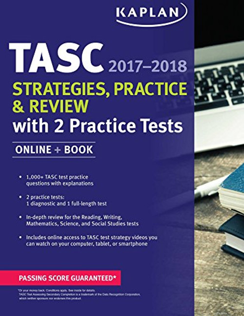 TASC Strategies, Practice & Review 2017-2018 with 2 Practice Tests: Online + Book (Kaplan Test Prep)