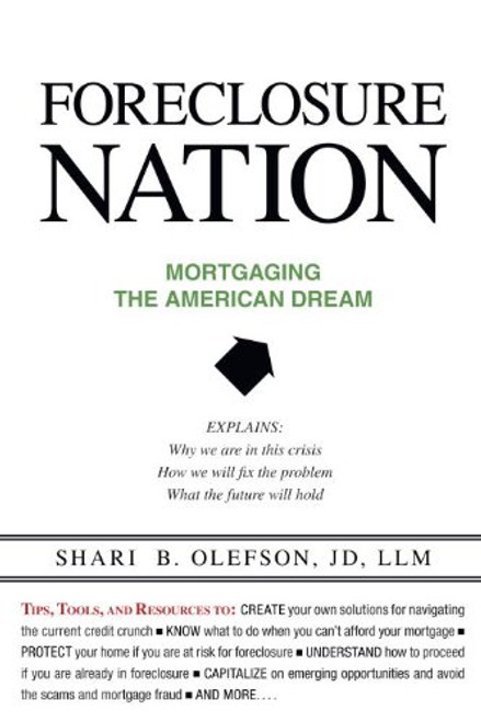 Foreclosure Nation: Mortgaging the American Dream