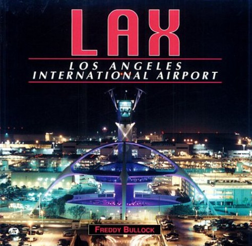LAX: Los Angeles International  Airport