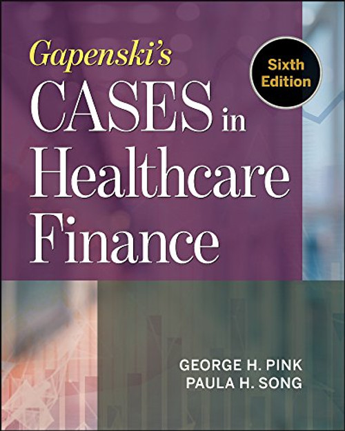 Gapenski's Cases in Healthcare Finance