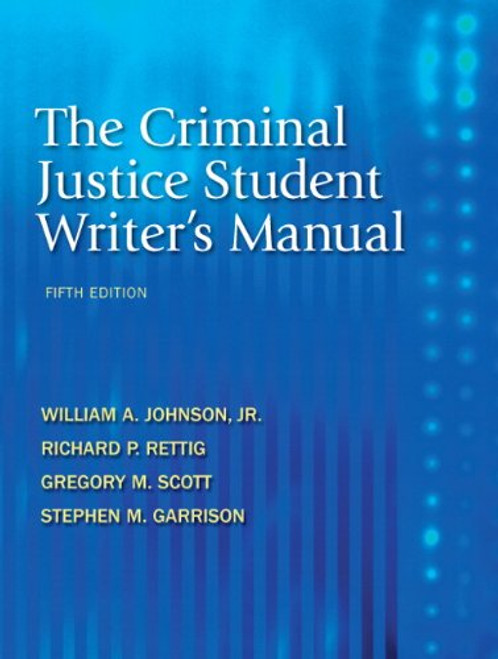 The Criminal Justice Student Writer's Manual (5th Edition)