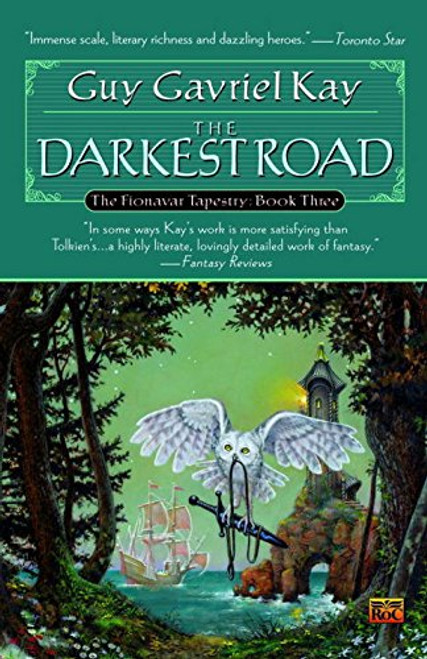 3: The Darkest Road: Book Three of the Fionavar Tapestry