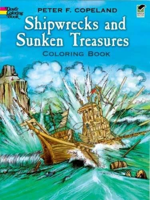 Shipwrecks and Sunken Treasures Coloring Book (Dover History Coloring Book)