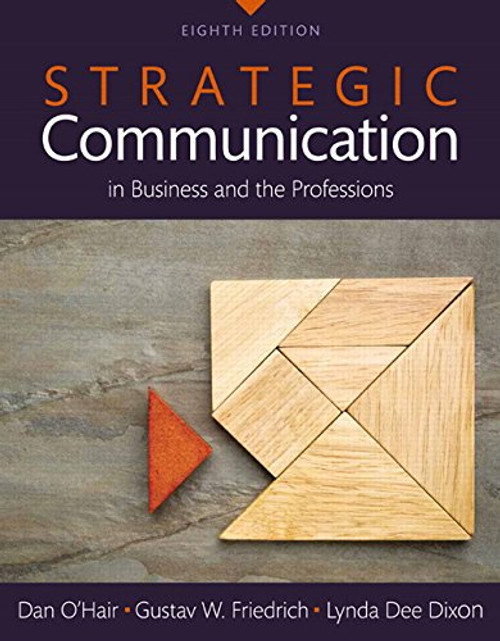 Strategic Communication in Business and the Professions, Books a la Carte (8th Edition)