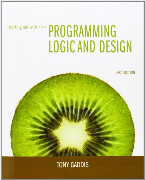 Starting Out with Programming Logic and Design (3rd Edition)