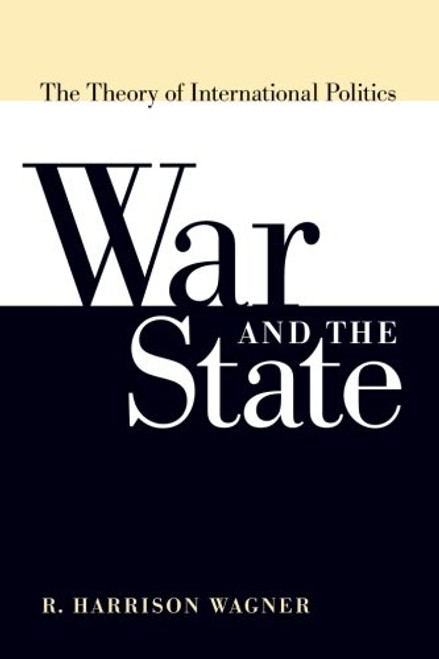 War and the State: The Theory of International Politics