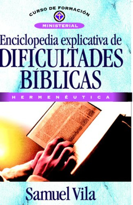 Enciclopedia Explicativa De Dificultades Bblicas (Spanish Edition)