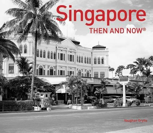 Singapore Then and Now