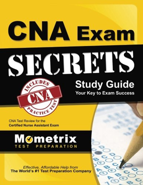 CNA Exam Secrets Study Guide: CNA Test Review for the Certified Nurse Assistant Exam