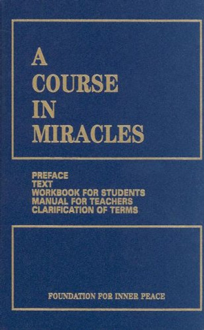 A Course in Miracles, Combined Volume: Text, Workbook for Students, and Manual for Teachers