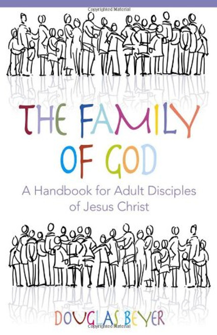 Family of God: A Handbook for Adult Disciples of Jesus Christ - Student Book