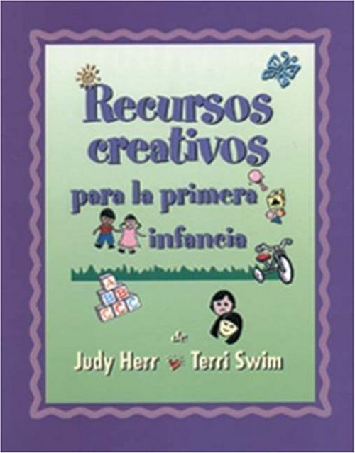 Recursos creativos para la primera infancia (Spanish Version Creative Resources for Infants and Toddlers)