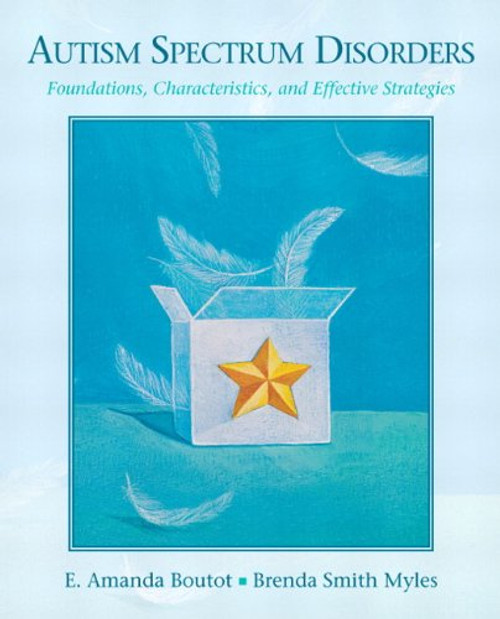 Autism Spectrum Disorders: Foundations, Characteristics, and Effective Strategies