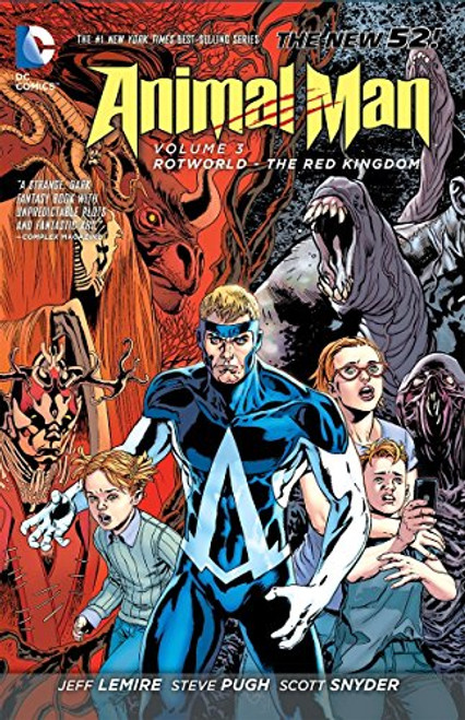 Animal Man Vol. 3: Rotworld: The Red Kingdom (The New 52) (Animal Man: The New 52)