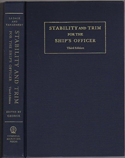 Stability and Trim for the Ship's Officer: Based on the Original Edition by John LA Dage and Lee Van Gemert