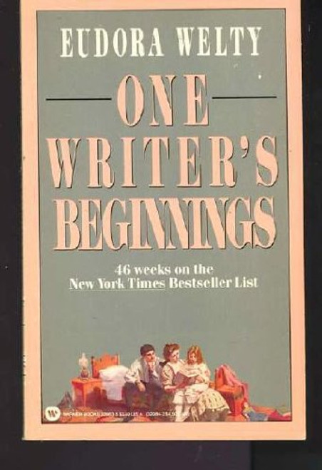 One Writer's Beginnings: Eudora Welty