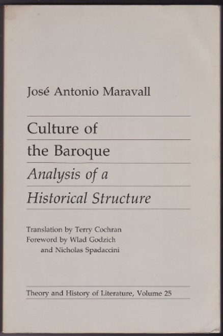 Culture of the Baroque: Analysis of a Historical Structure (Theory and History of Literature) (English and Spanish Edition)