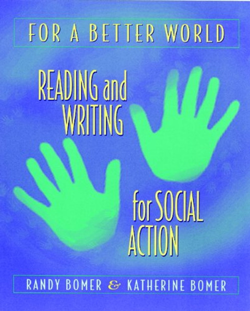 For a Better World: Reading and Writing for Social Action