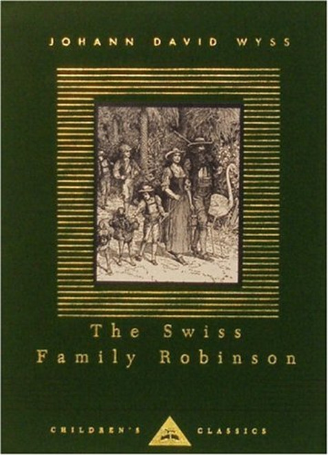 The Swiss Family Robinson (Everyman's Library Children's Classics Series)