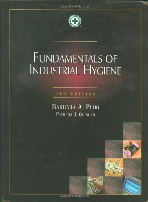 Fundamentals of Industrial Hygiene, 5th Edition (Occupational Safety and Health)