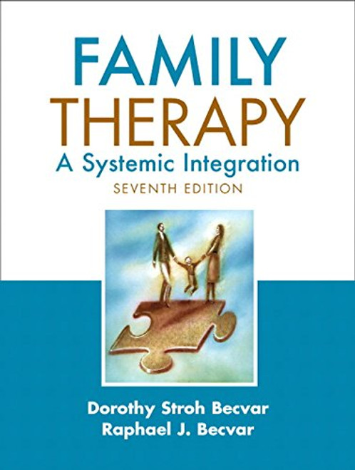 Family Therapy: A Systemic Integration (7th Edition)