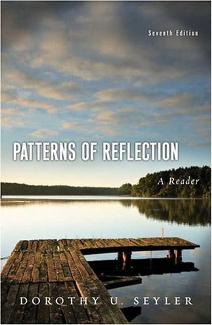 Patterns of Reflection: A Reader (7th Edition)