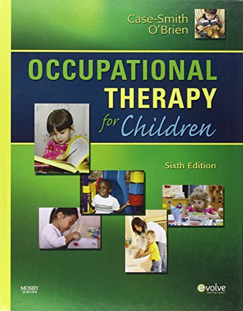 Occupational Therapy for Children, 6e (Occupational Therapy for Children (Case-Smith))