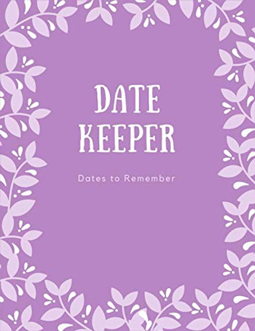 Dates to Remember Book: Perpetual Calendar Special Dates Birthday Anniversary Reminder Book