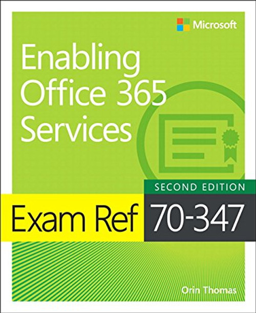 Exam Ref 70-347 Enabling Office 365 Services (2nd Edition)
