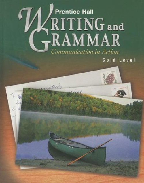 Prentice Hall Writing and Grammar: Communication in Action (Gold, Grade 9; Student Edition)