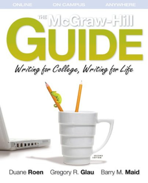 The McGraw-Hill Guide: Writing for College, Writing for Life (Student Edition)
