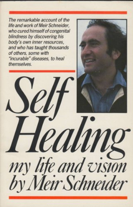 Self Healing: My Life and Vision