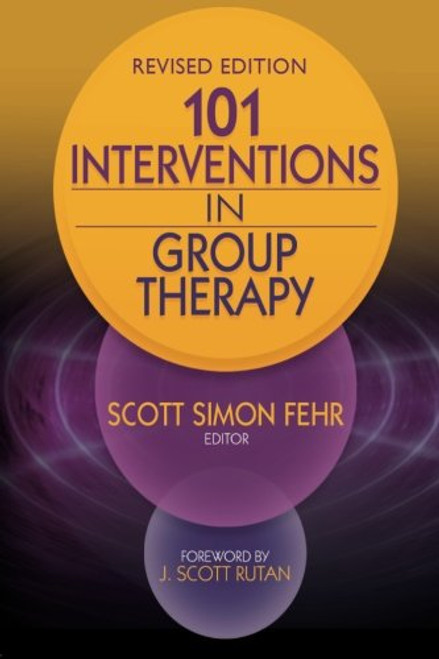 101 Interventions in Group Therapy, Revised Edition