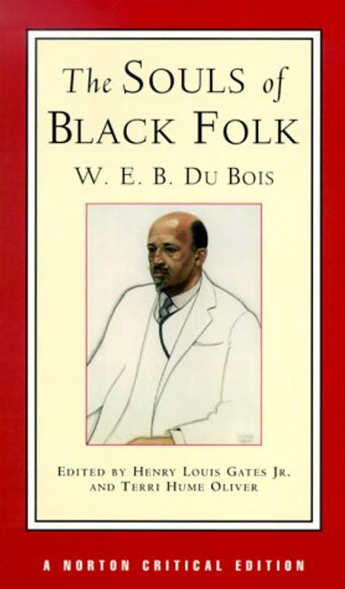 The Souls of Black Folk, A Norton Critical Edition