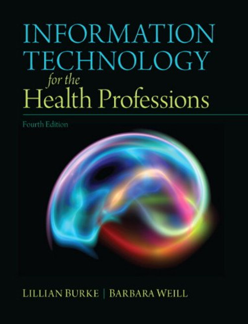 Information Technology for the Health Professions (4th Edition)