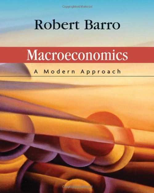 Macroeconomics: A Modern Approach (Available Titles CengageNOW)