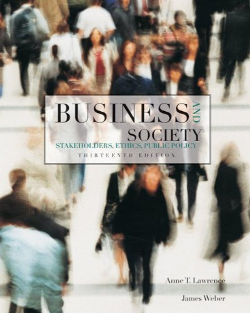 Business and Society: Stakeholders, Ethics, Public Policy, 13th Edition
